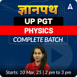 ज्ञानपथ | UP PGT | PHYSICS | COMPLETE BATCH | LIVE + RECORDED CLASSES By Adda 247