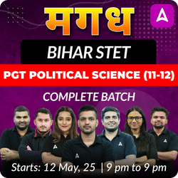 मगध | BIHAR STET | PGT POLITICAL SCIENCE (11-12) | COMPLETE BATCH | LIVE + RECORDED CLASSES BY ADDA 247