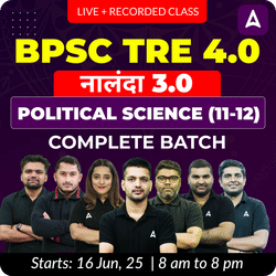 BPSC TRE 4.0 | नालंदा 3.0 | POLITICAL SCIENCE (11-12) | COMPLETE BATCH | LIVE + RECORDED CLASSES BY ADDA 247