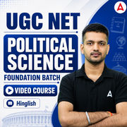 UGC NET POLITICAL SCIENCE | Foundation Batch | Video Course by ADDA247