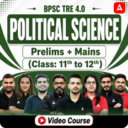 BPSC TRE 4.0 | POLITICAL SCIENCE | Prelims + Mains (Class: 11th to 12th) | Complete Video Course by Adda247