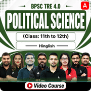 BPSC TRE 4.0 | POLITICAL SCIENCE | Class: 11th to 12th | Complete Video Course by Adda247