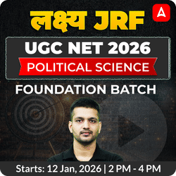 लक्ष्य JRF | UGC NET 2026 | POLITICAL SCIENCE FOUNDATION BATCH | ONLINE LIVE CLASSES BY ADDA 247