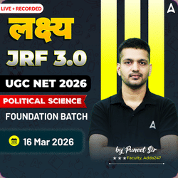 लक्ष्य JRF 3.0 | UGC NET 2026 POLITICAL SCIENCE FOUNDATION BATCH | LIVE +RECORDED CLASSES BY ADDA 247