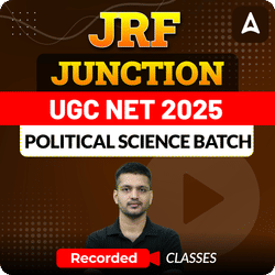 JRF JUNCTION I UGC NET 2025 POLITICAL SCIENCE BATCH | RECORDED CLASSES BY ADDA247