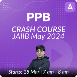 PPB | Crash Course | JAIIB May 2024 | Online Live Classes by Adda 247
