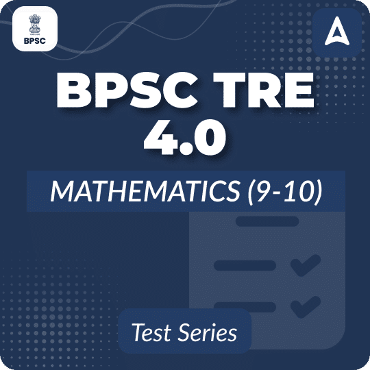 BPSC TRE 4.0 Mathematics (9-10) Mock Test 2025