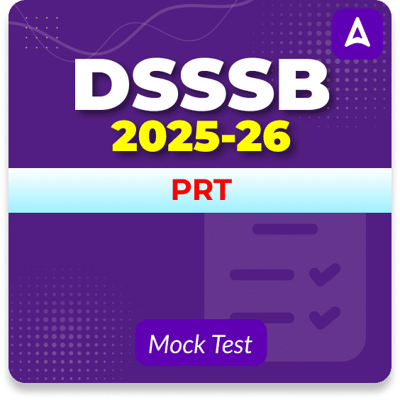 DSSSB PRT Mock Test 2025-26