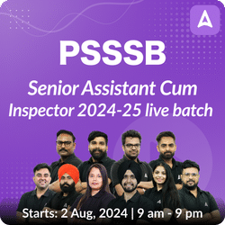 PSSSB Senior Assistant Cum Inspector 2024-25 Live Batch | Bilingual | Online Live Classes by Adda 247