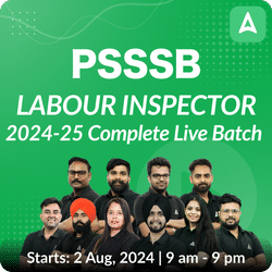 PSSSB LABOUR INSPECTOR 2024-25 Complete Batch | Online Live Classes by Adda 247