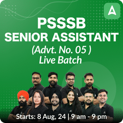 PSSSB Senior Assistant  (Advt. No. 05 ) Batch | Online Live Classes by Adda 247