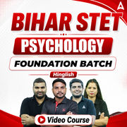 बिहार STET | Psychology ( Paper-2: Class 11th & 12th) | Video Course by Adda247