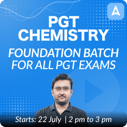 PGT CHEMISTRY | FOUNDATION BATCH | FOR ALL PGT EXAMS | Online Live Classes by Adda 247