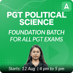 PGT POLITICAL SCIENCE | FOUNDATION BATCH | FOR ALL PGT EXAMS | Online Live Classes by Adda 247