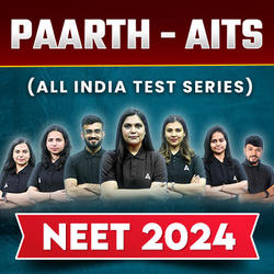 PAARTH AITS for NEET UG 2024 (All India Test Series) with Video Solution By Adda247