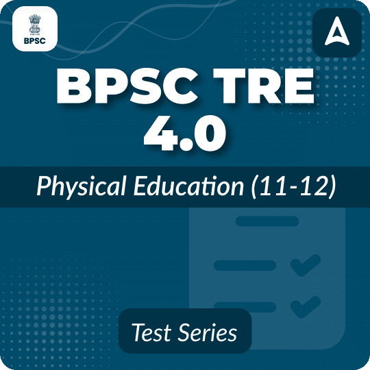 BPSC TRE 4.0 Physical Education (11-12) Mock Test