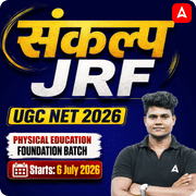 संकल्प JRF | UGC NET 2026 | Physical Education Foundation Batch I Online Live Classes by Adda247
