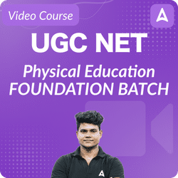 UGC NET Physical Education Foundation Batch |  Video Course by Adda247