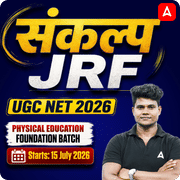 संकल्प JRF | UGC NET 2026 | Physical Education Foundation Batch I Online Live Classes by Adda247