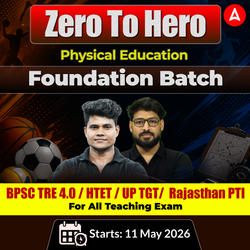 Zero to Hero | Physical Education Foundation Batch |BPSC TRE 4.0 / HTET / UP TGT/  Rajasthan PTI For All Teaching Exam| Online Live Classes by Adda247