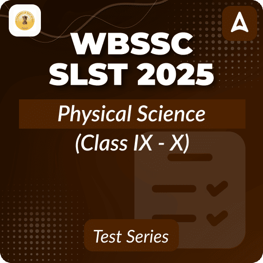 WBSSC SLST Physical Science (Class IX - X) Mock Test 2025