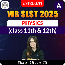 WB SLST 2025 Physics (Class 11th & 12th) | Complete Batch | Online Live Classes by Adda247