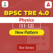 BPSC TRE 4.0 Physics (11-12) Mock Test