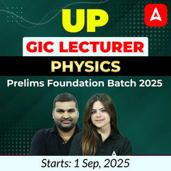 UP GIC Lecturer | Physics Prelims Foundation Batch 2025 | Online Live Classes by Adda247