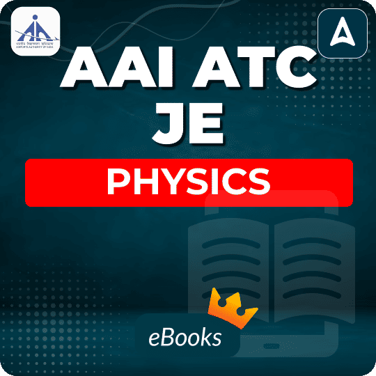 AAI ATC JE Physics E-Book By Adda247