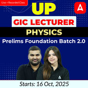 UP GIC Lecturer | Physics Prelims Foundation Batch 2.0 | Online Live + Recorded Classes by Adda247