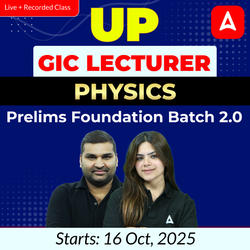 UP GIC Lecturer | Physics Prelims Foundation Batch 2.0 | Online Live + Recorded Classes by Adda247