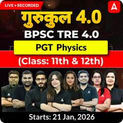 गुरुकुल 4.0 | BPSC TRE 4.0 Physics PGT (Class: 11th & 12th) Complete Batch 2025 | Online Live + Recorded Classes by Adda 247
