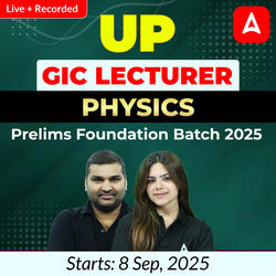 UP GIC Lecturer | Physics Prelims Foundation Batch 2025 | Online Live + Recorded Classes by Adda247