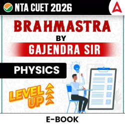 CUET 2026 Physics Brahmastra By Gajendra Sir / eBooks By Careers Adda