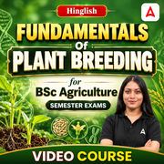 Fundamentals of  Plant Breeding for BSc Agriculture Semester Exams | Video Course by Adda247