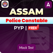 Assam Police Constable PYP Mock Test (Free)