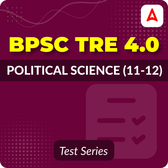BPSC TRE 4.0 Political Science (11-12) Mock Test