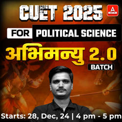 CUET UG Hindi Medium अभिमन्यु  2.0 Batch for Political Science| Complete Live Classes By Adda247 (As per Latest Syllabus)