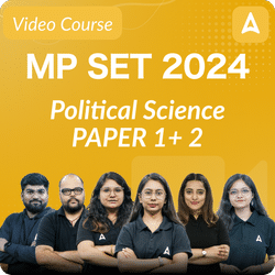 MP SET 2024 Political Science, PAPER 1+ 2, Video Course by Adda247
