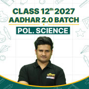 Class 12th Political Science 2027 AADHAR 2.0 Batch (Live Classes)