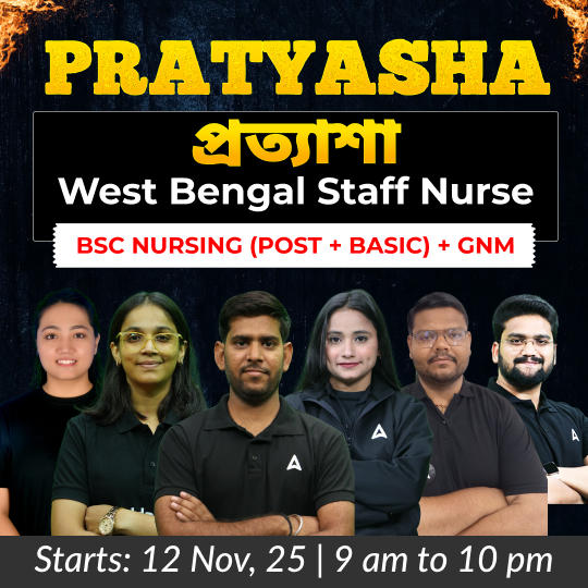 Pratyasha প্রত্যাশা West Bengal Staff Nurse | BSC NURSING (POST + BASIC) + GNM | Live + Recorded Batch by Adda247