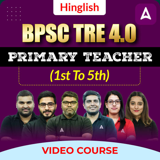 BPSC TRE 4.0 Primary Teacher (1st to 5th) | Video Course by ADDA 247