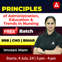 Principles of Administration, Education & Trends in Nursing Free Batch | Imreen Mam | Online Live Classes by Adda 247