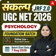 संकल्प JRF 2.0 | UGC NET 2026 | Psychology Foundation Batch I Online Live + Recorded Classes by Adda247