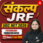 संकल्प JRF | UGC NET 2026 | Psychology Foundation Batch I Online Live Classes by Adda247