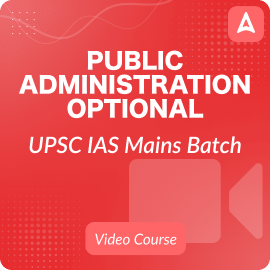 Public Administration Optional - UPSC IAS Mains Batch | Hinglish | Video Course By Adda247