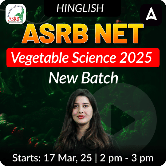ASRB NET Vegetable Science 2025 New Batch | Online Live Classes by Adda 247