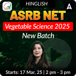 ASRB NET Vegetable Science 2025 New Batch | Online Live Classes by Adda 247