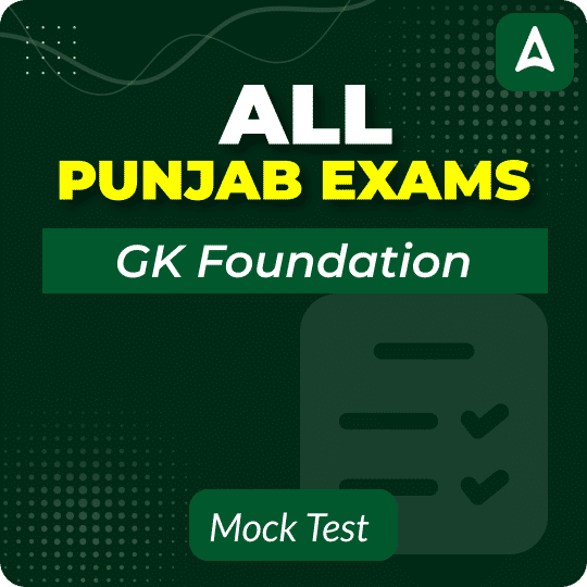 General Knowledge Foundation Mock Test for all Punjab Exams