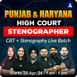 Punjab and Haryana High court Stenographer - CBT + Stenography Batch | Online Live Class By Adda247